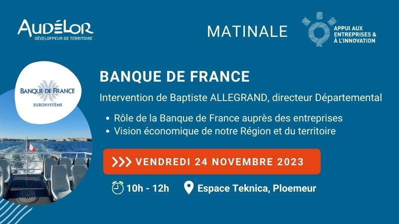 Rôle de la Banque de France auprès des entreprises et vision économique du territoire