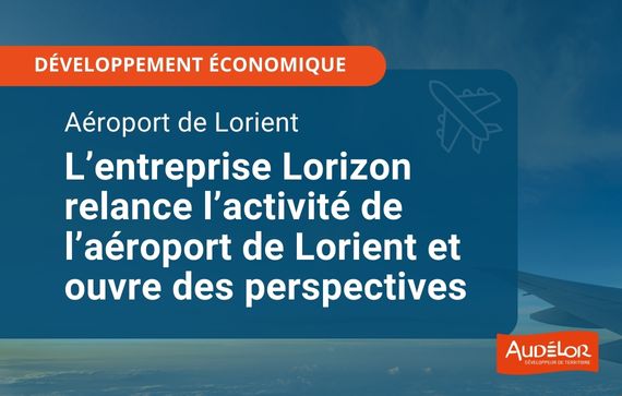 L’entreprise Lorizon relance l’activité de l’aéroport de Lorient et ouvre des perspectives