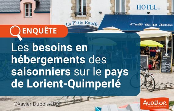 Enquête sur les besoins en hébergements des saisonniers sur le pays de Lorient-Quimperlé