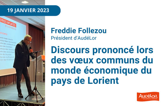 Discours de Freddie Follezou, Président d'AudéLor, aux vœux communs du monde économique du pays de Lorient