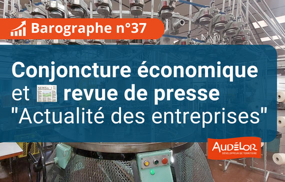 AudéLor - conjoncture économique et revue de presse des entreprises