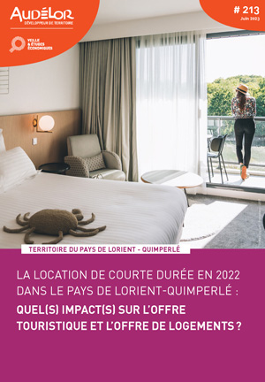La location de courte durée en 2022 dans le pays de Lorient-Quimperlé : quel impact sur l'offre touristique et l'offre de logements ? 