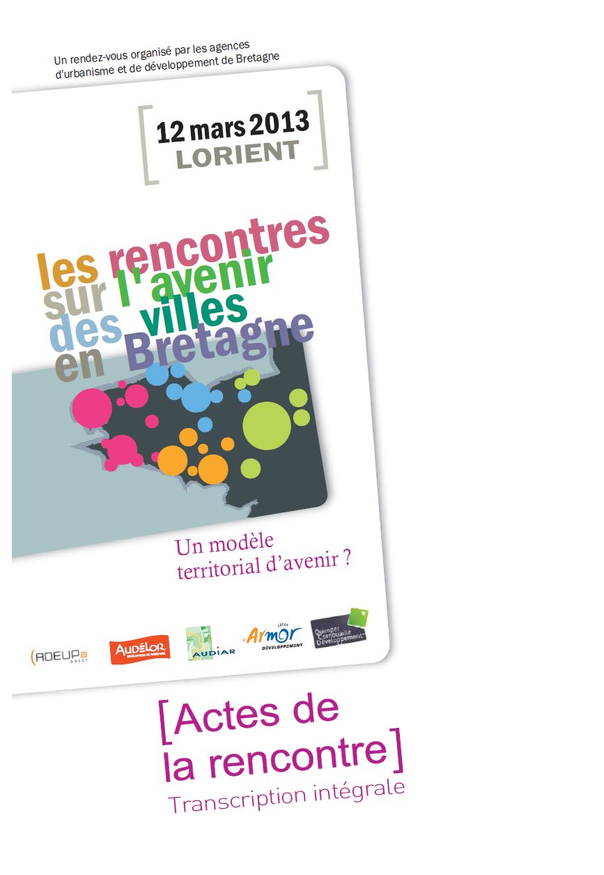 Les rencontres sur l'avenir des villes en Bretagne, 2ème édition, Lorient 12 mars 2013
