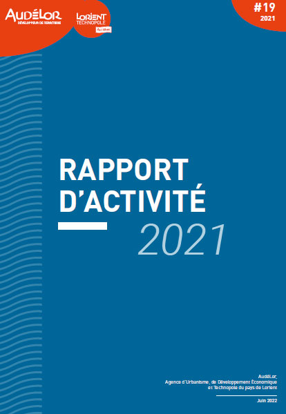 Rapports d'activités AudéLor - Lorient Technopole 2021